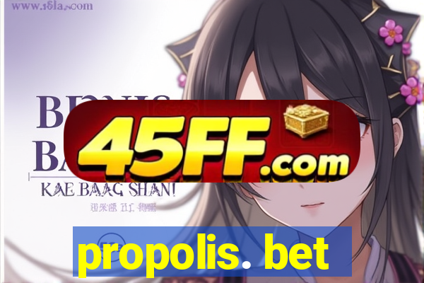 propolis. bet